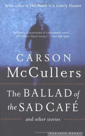 The Ballad of the Sad Café and Other Stories book cover