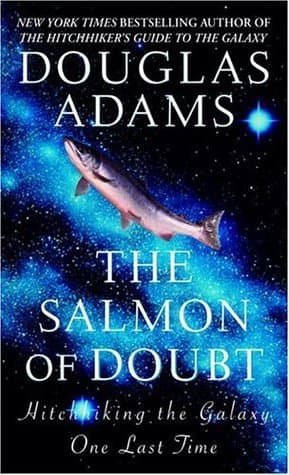 The Salmon of Doubt: Hitchhiking the Galaxy One Last Time book cover
