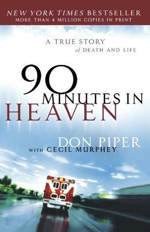 90 Minutes in Heaven: A True Story of Death and Life book cover