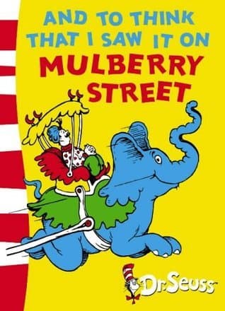 And to Think That I Saw It on Mulberry Street book cover