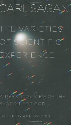 The Varieties of Scientific Experience: A Personal View of the Search for God book cover