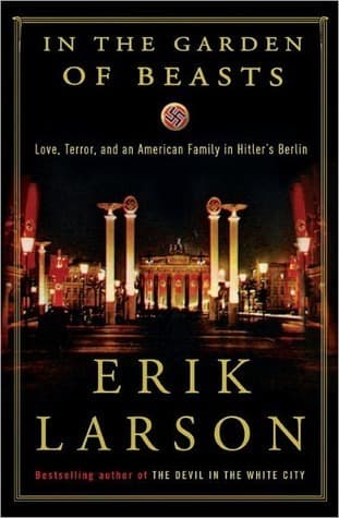 In the Garden of Beasts: Love, Terror, and an American Family in Hitler's Berlin book cover