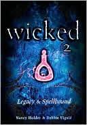 Wicked 2: Legacy & Spellbound book cover