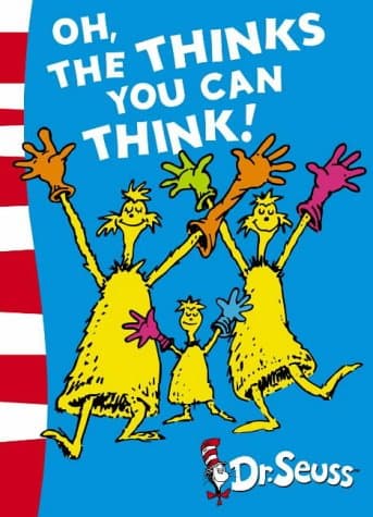 Oh, the Thinks You Can Think! book cover