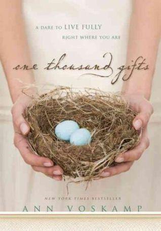 One Thousand Gifts: A Dare to Live Fully Right Where You Are book cover