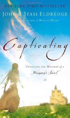 Captivating: Unveiling the Mystery of a Woman's Soul book cover