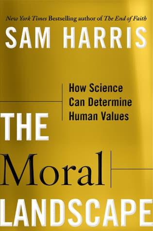 The Moral Landscape: How Science Can Determine Human Values book cover