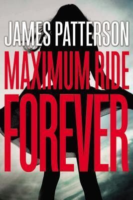 Maximum Ride Forever book cover