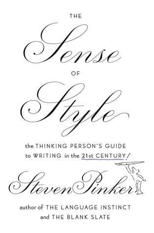 The Sense of Style: The Thinking Person's Guide to Writing in the 21st Century book cover