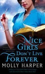 Nice Girls Don't Live Forever book cover