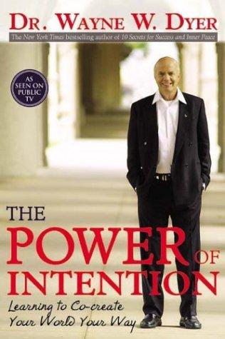 The Power of Intention: Learning to Co-create Your World Your Way book cover