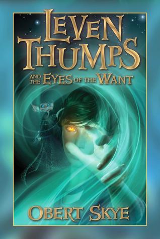 Leven Thumps and the Eyes of the Want book cover