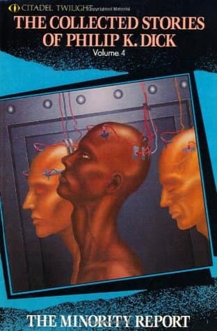 The Collected Stories of Philip K. Dick 4: The Minority Report book cover