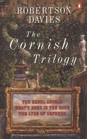 The Cornish Trilogy: The Rebel Angels; What's Bred in the Bone; The Lyre of Orpheus book cover