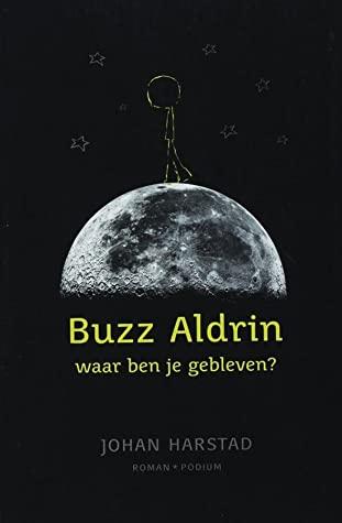 Buzz Aldrin, waar ben je gebleven?