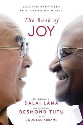 The Book of Joy: Lasting Happiness in a Changing World book cover