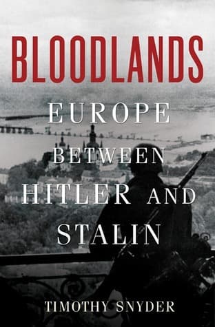 Bloodlands: Europe Between Hitler and Stalin book cover