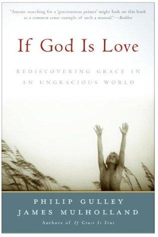 If God Is Love: Rediscovering Grace in an Ungracious World book cover