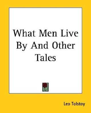 What Men Live by and Other Tales