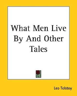 What Men Live by and Other Tales book cover