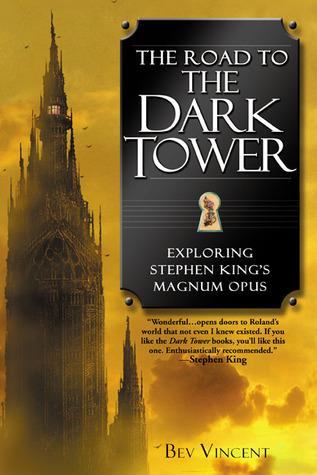 The Road to the Dark Tower: Exploring Stephen King's Magnum Opus book cover