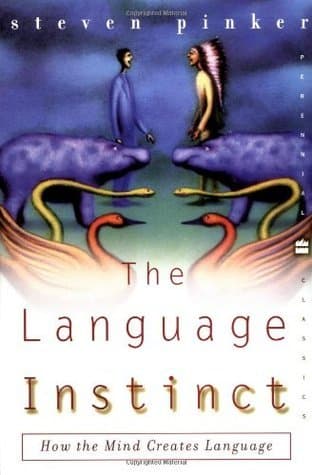 The Language Instinct: How the Mind Creates Language book cover