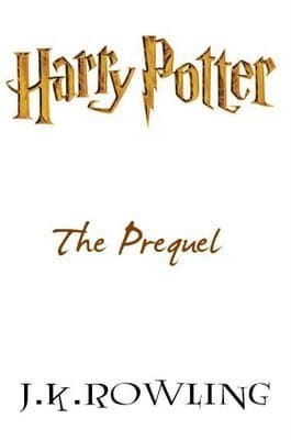 Harry Potter: The Prequel book cover
