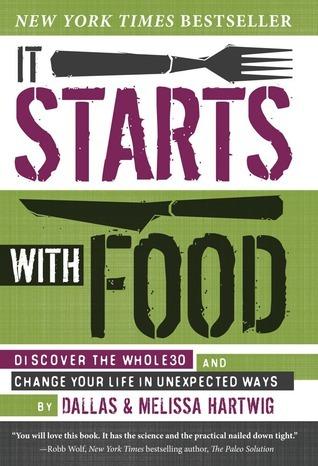 It Starts with Food: Discover the Whole30 and Change Your Life in Unexpected Ways book cover