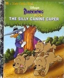 Disney's Darkwing Duck The Silly Canine Caper (A Little Golden Book) book cover