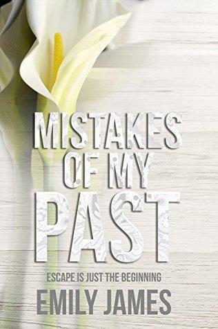 Mistakes of My Past: Escape is just the beginning book cover