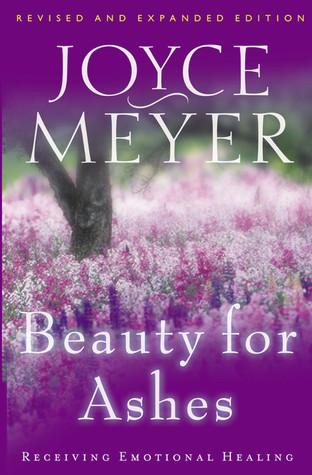 Beauty for Ashes: Receiving Emotional Healing book cover