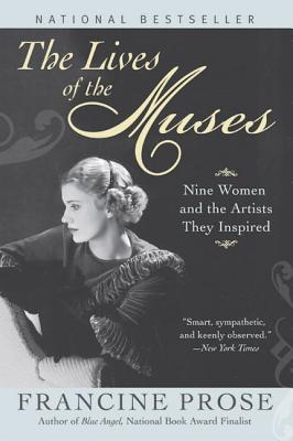 The Lives of the Muses: Nine Women and the Artists They Inspired book cover