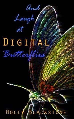 And Laugh at Digital Butterflies book cover