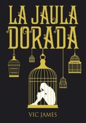 La jaula dorada book cover