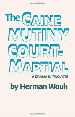 The Caine Mutiny Court-Martial: A Drama in Two Acts book cover