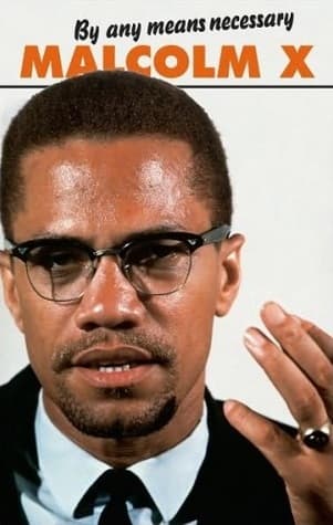 By Any Means Necessary: Malcolm X Speeches and Writings book cover