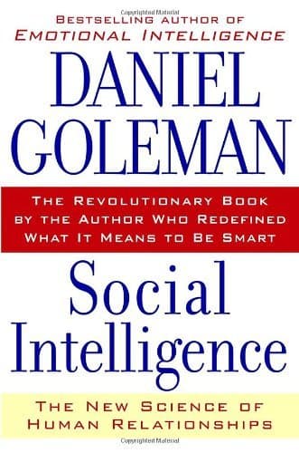 Social Intelligence: The New Science of Human Relationships