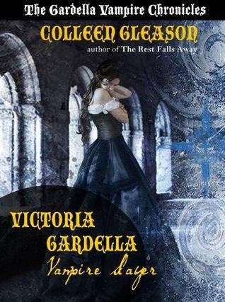 Victoria Gardella: Vampire Slayer book cover