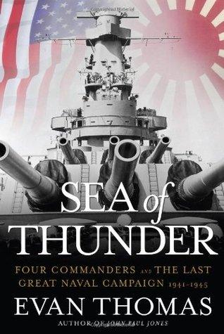 Sea of Thunder: Four Commanders and the Last Great Naval Campaign 1941-1945 book cover