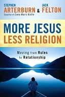 More Jesus, Less Religion: Moving from Rules to Relationship book cover