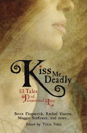 Kiss Me Deadly: 13 Tales of Paranormal Love