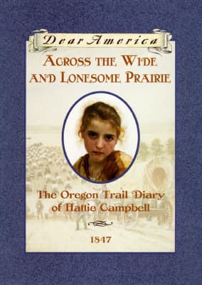 Across the Wide and Lonesome Prairie: The Oregon Trail Diary of Hattie Campbell book cover