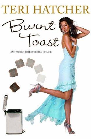 Burnt Toast: And Other Philosophies of Life book cover