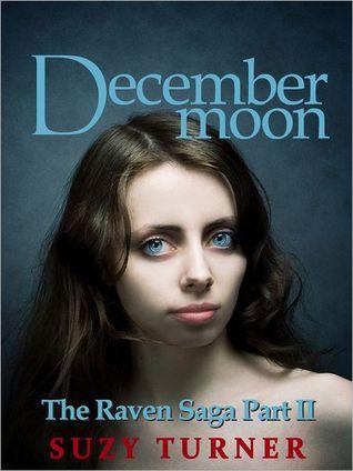 December Moon: Part II of The Raven Saga