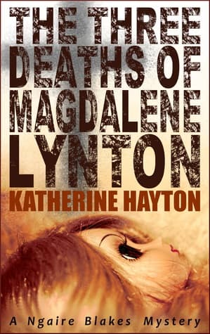 The Three Deaths of Magdalene Lynton