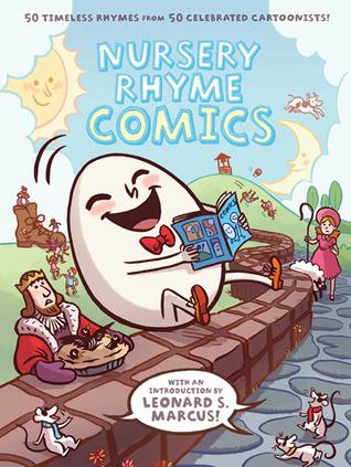 Nursery Rhyme Comics: 50 Timeless Rhymes from 50 Celebrated Cartoonists book cover