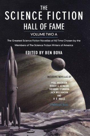 The Science Fiction Hall of Fame, Volume Two A: The Greatest Science Fiction Novellas of All Time Chosen by the Members of The Science Fiction Writers of America book cover