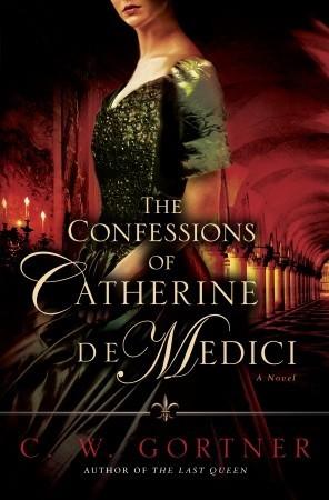 The Confessions of Catherine de Medici book cover