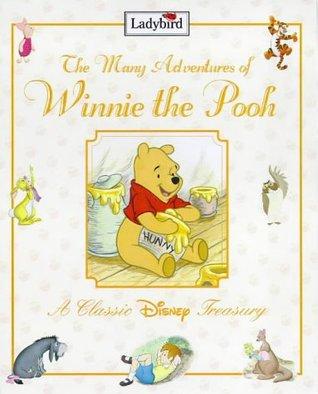 The Many Adventures of Winnie The Pooh (A Classic Disney Treasury) book cover