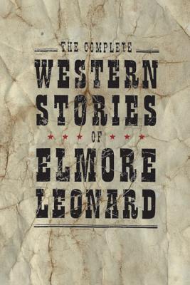 The Complete Western Stories of Elmore Leonard book cover